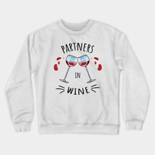 Partners in wine Crewneck Sweatshirt
